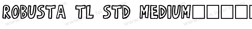 Robusta TL Std Medium字体转换